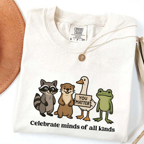 Funny Celebrate Minds of All Kinds T-Shirt