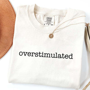 Overstimulated T-Shirt