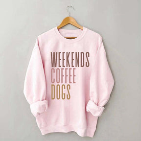 Weekends Coffee Dogs Sweatshirt