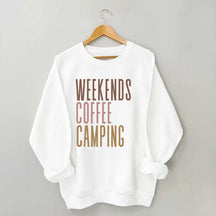 Weekends Coffee Camping Sweatshirt