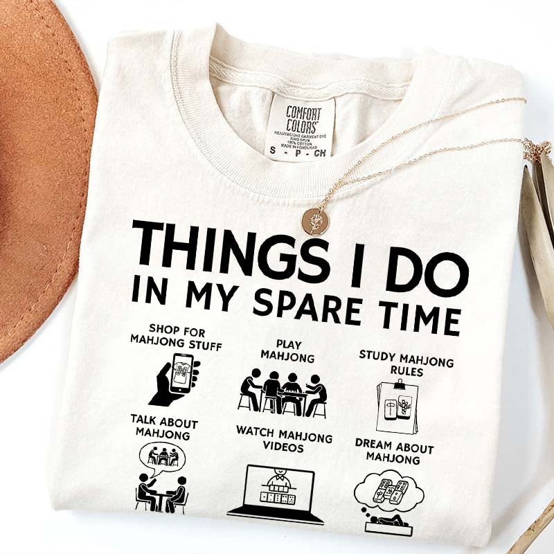 Things I Do in My Spare Time Mahjong Lover T-Shirt