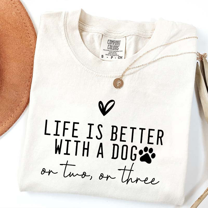 Minimalist Life Is Better With A Dog T-Shirt