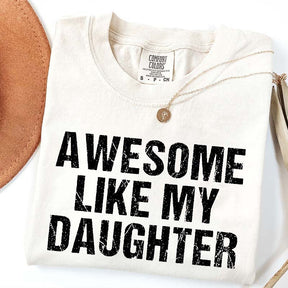 Awesome Like My Daughter Trendy T-Shirt