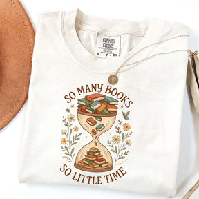 So Many Books So Little Time T-Shirt