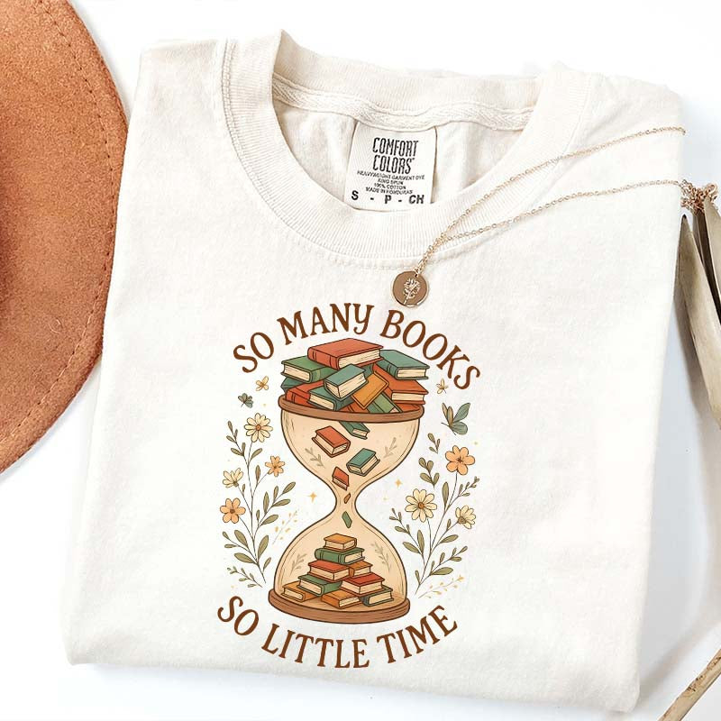 So Many Books So Little Time T-Shirt