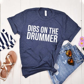 Dibs On The Drummer Musician Gifts T-Shirt