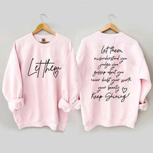 Women's Let Them Misunderstand You Keep Shining Sweatshirt