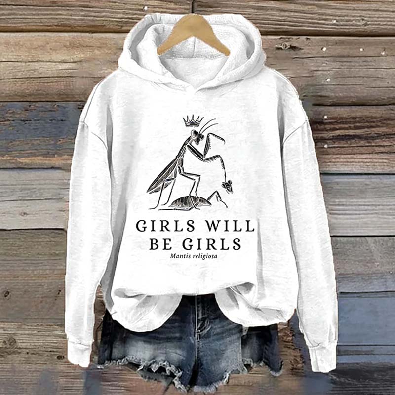 Girls Will Be Girls Funny Praying Mantis Hoodie