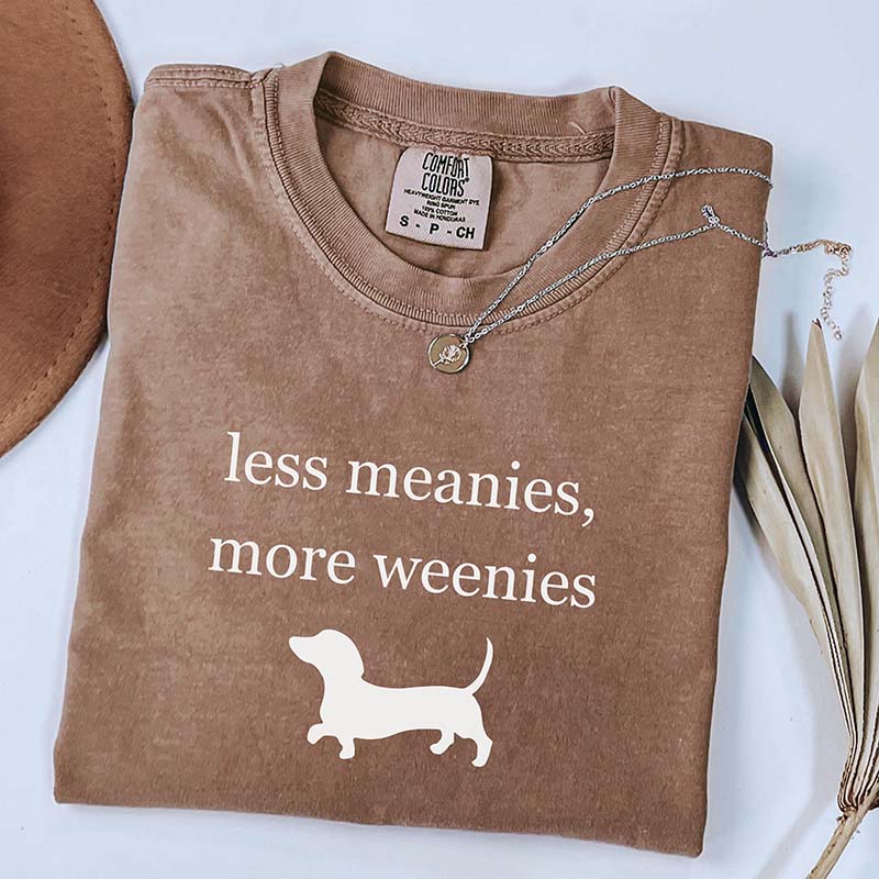 Less Meanies More Weenies Dachshund T-Shirt