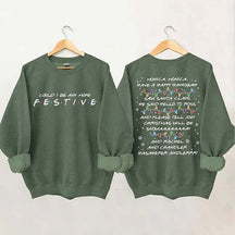 Could I Be Any More Festive Sweatshirt