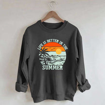Life is Better in the Summer Vintage Sweatshirt
