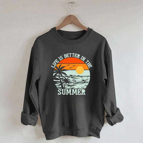 Life is Better in the Summer Vintage Sweatshirt