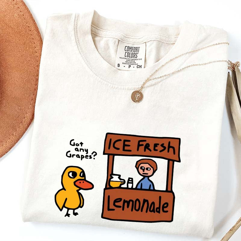 Got Any Grapes The Duck Song T-Shirt