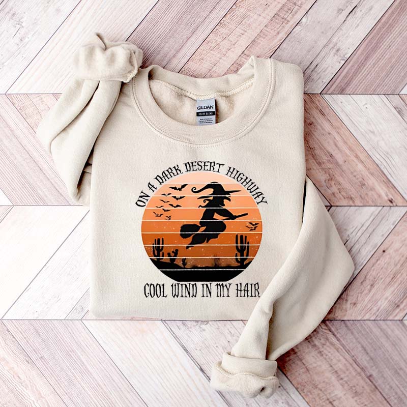 On A Dark Desert Highway Cool Wind In My Hair Halloween Sweatshirt