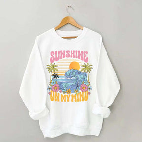 Sunshine On My Mind Sweatshirt