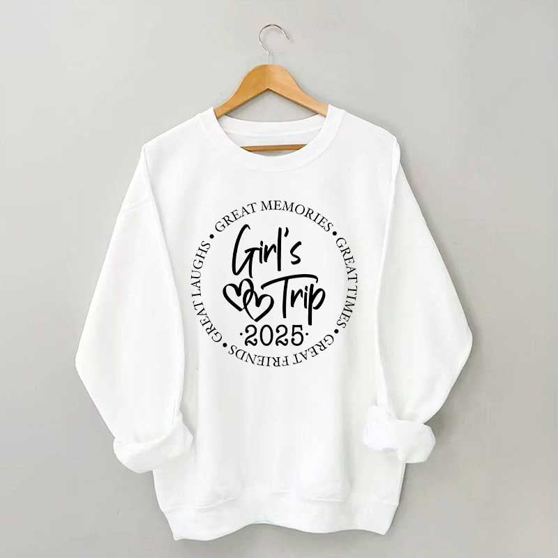 Girl's Trip 2025 Great Memories Sweatshirt