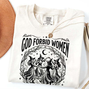 Feminist Witch God Forbid Women Have Hobbies T-Shirt