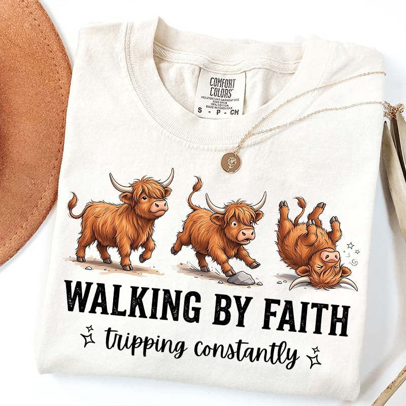 Highland Cow Walking By Faith Tripping Constantly T-Shirt