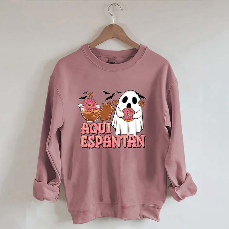 Aqui Espantan Sweatshirt