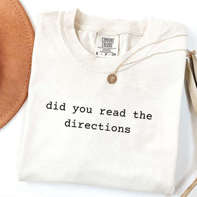 Did You Read The Directions T-Shirt