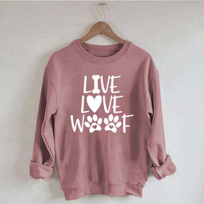 Live Love Woof Sweatshirt