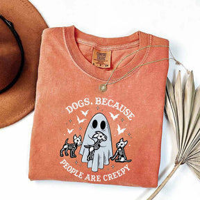 Dogs Because People Are Creepy T-Shirt