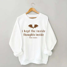 I Kept The Inside Thoughts Inside Sweatshirt