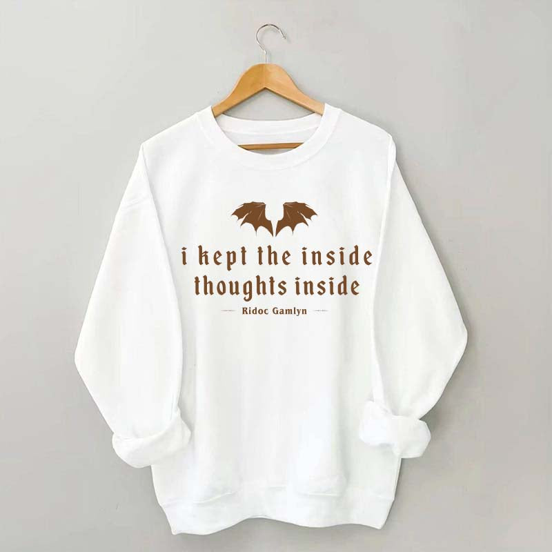 I Kept The Inside Thoughts Inside Sweatshirt