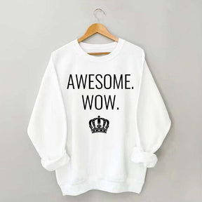 Awesome Wow Funny King George Sweatshirt