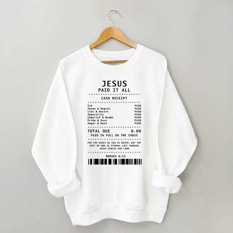 Jesus Paid It All Worship Sweatshirt