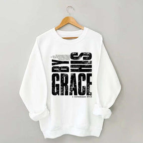 By His Grace Religious Sweatshirt
