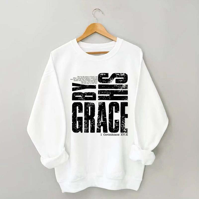 By His Grace Religious Sweatshirt