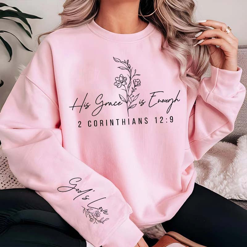 Funny His Grace is Enough Sweatshirt