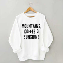 Mountain Coffee And Sunshine Sweatshirt