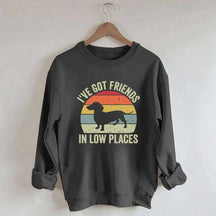 I've Got Friends In Low Places Dachshund Sweatshirt