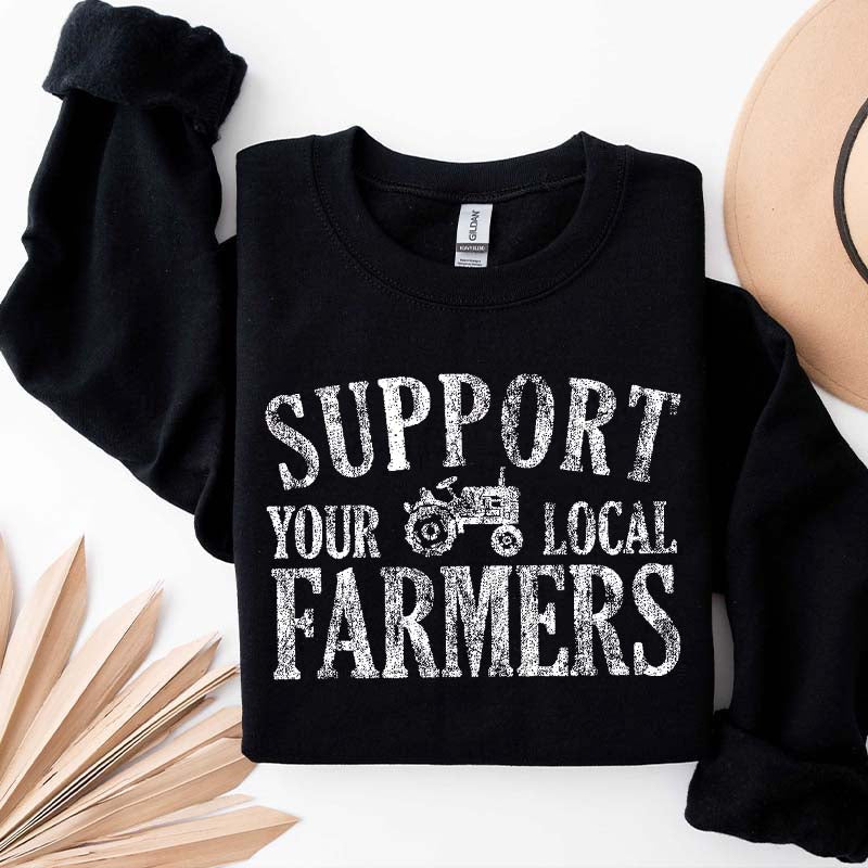 Support Your Local Farmers Country Living Sweatshirt