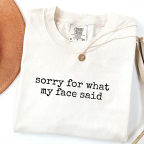 Sorry for What My Face Said Graphic Simple T-Shirt