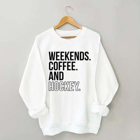 Weekend Coffee and Hockey Sweatshirt