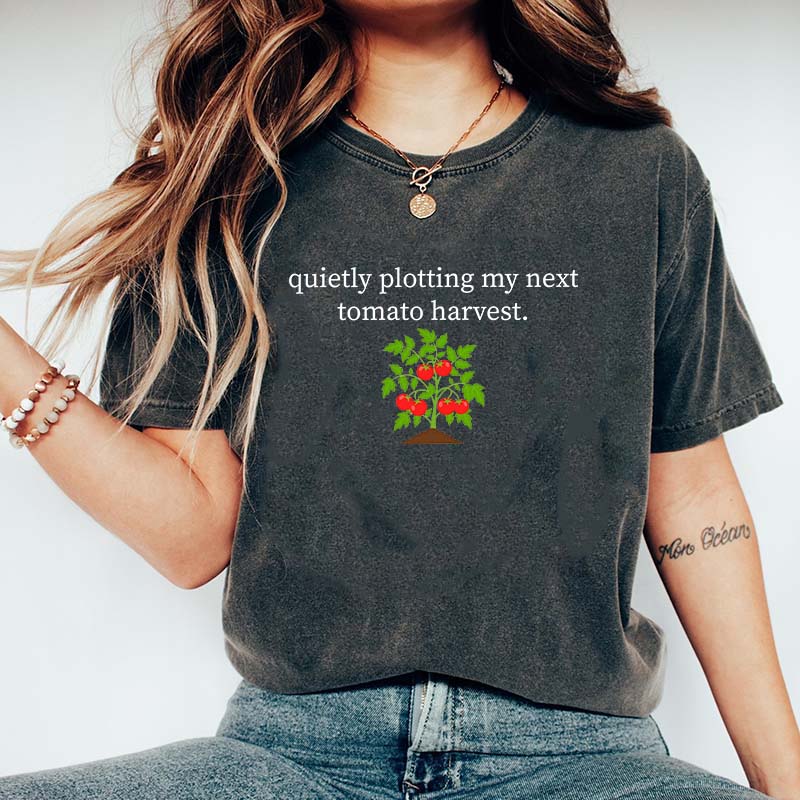 Quietly Plotting My Next Tomato Harvest T-Shirt