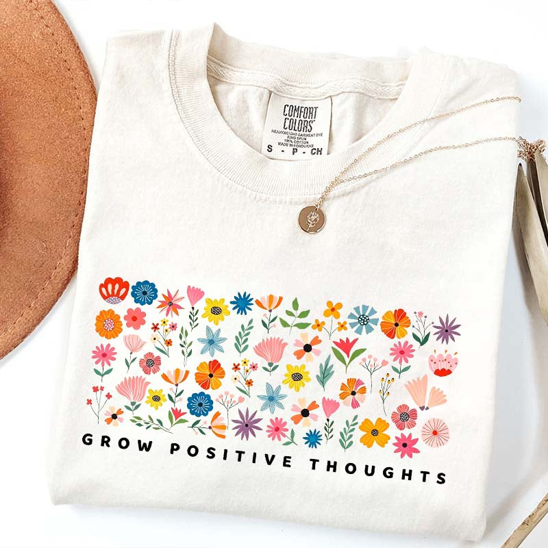 Grow Positive Thoughts Wildflower Cute T-Shirt