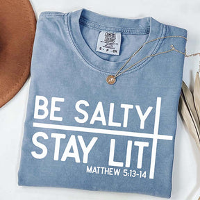 Be Salty Stay Lit Faith Faith Religious T-Shirt
