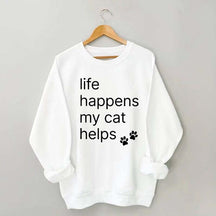 Life Happens My Cat Helps Sweatshirt