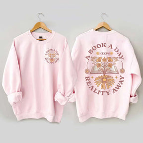 Book a Day Keeps Reality Away Sweatshirt