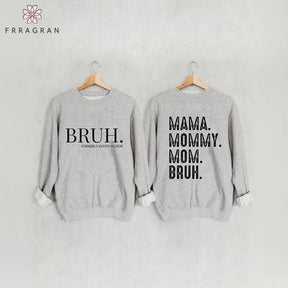 Bruh Formerly Known As Mom Sweatshirt