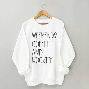 Weekends Coffee And Hockey Sweatshirt
