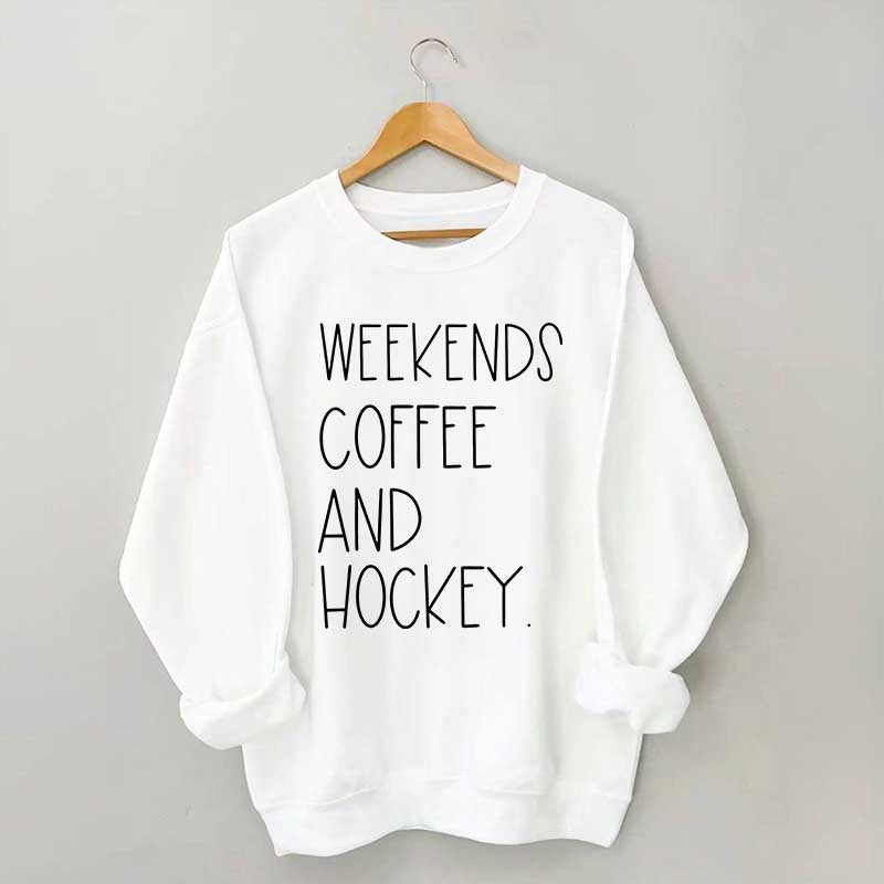 Weekends Coffee And Hockey Sweatshirt