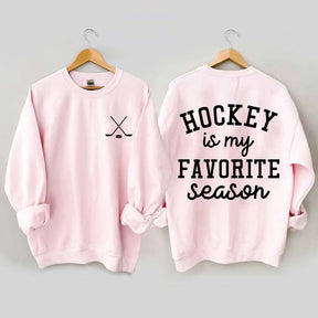 Hockey is My Favorite Season Funny Sweatshirt
