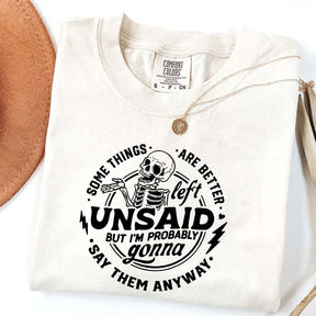 Some Things Are Better Left Unsaid T-Shirt