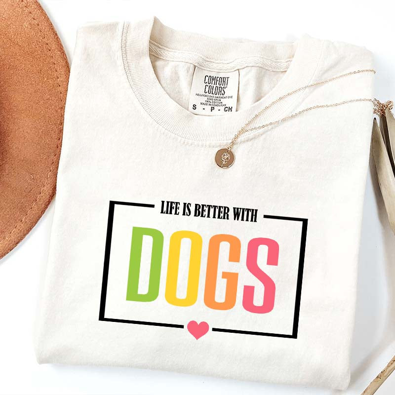 Favorite Life Is Better With Dogs T-Shirt