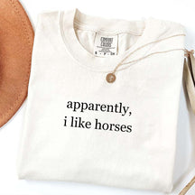 Apparently I Like Horses Farm Animal T-Shirt